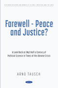 Farewell - Peace and Justice? A Look Back at (My) Half a Century of Political Science in Times of the Ukraine Crisis
