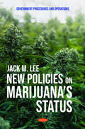 New Policies on Marijuana’s Status