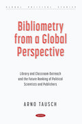 Bibliometry from a Global Perspective: Library and Classroom Outreach and the Future Ranking of Political Scientists and Publishers