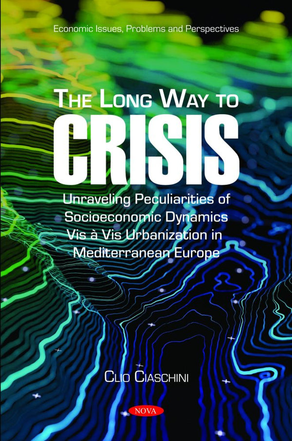 The Long Way to Crisis: Unraveling Peculiarities of Socioeconomic Dynamics Vis à Vis Urbanization in Mediterranean Europe