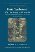 Pan Tadeusz. The Last Foray in Lithuania