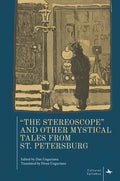 “The Stereoscope” and Other Mystical Tales from St. Petersburg