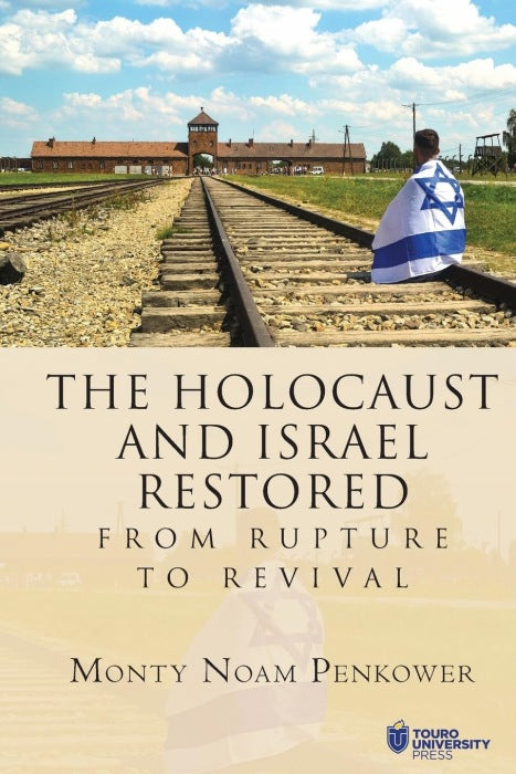 The Holocaust and Israel Restored