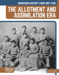 Indigenous History from 1887–1932: The Allotment and Assimilation Era
