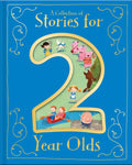 A Collection of Stories for 2 Year Olds
