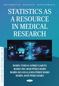 Statistics as a Resource in Medical Research