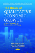 The Theory of Qualitative Economic Growth: A New Framework for Economic Growth Theory