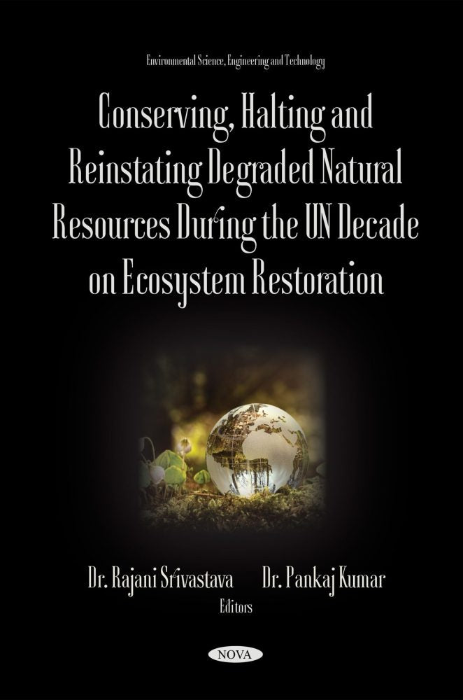 Conserving, Halting and Reinstating Degraded Natural Resources During the UN Decade on Ecosystem Restoration