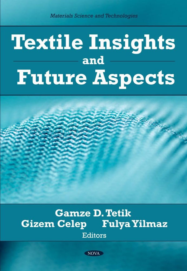 Textile Insights and Future Aspects