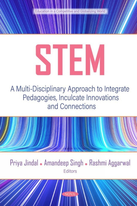 STEM: A Multi-Disciplinary Approach to Integrate Pedagogies, Inculcate Innovations and Connections