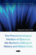 The Phenomenological Intuition of Space as the Nurturer (τιθήνη) of History and Global Crisis