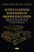 Active Learning Strategies in Higher Education. Applications in BSc and MSc Degrees of the Faculty of Chemistry at the University of Barcelona