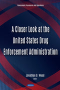 A Closer Look at the United States Drug Enforcement Administration
