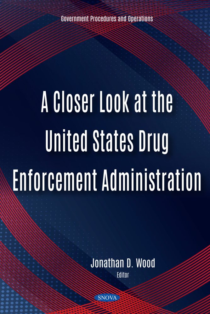 A Closer Look at the United States Drug Enforcement Administration