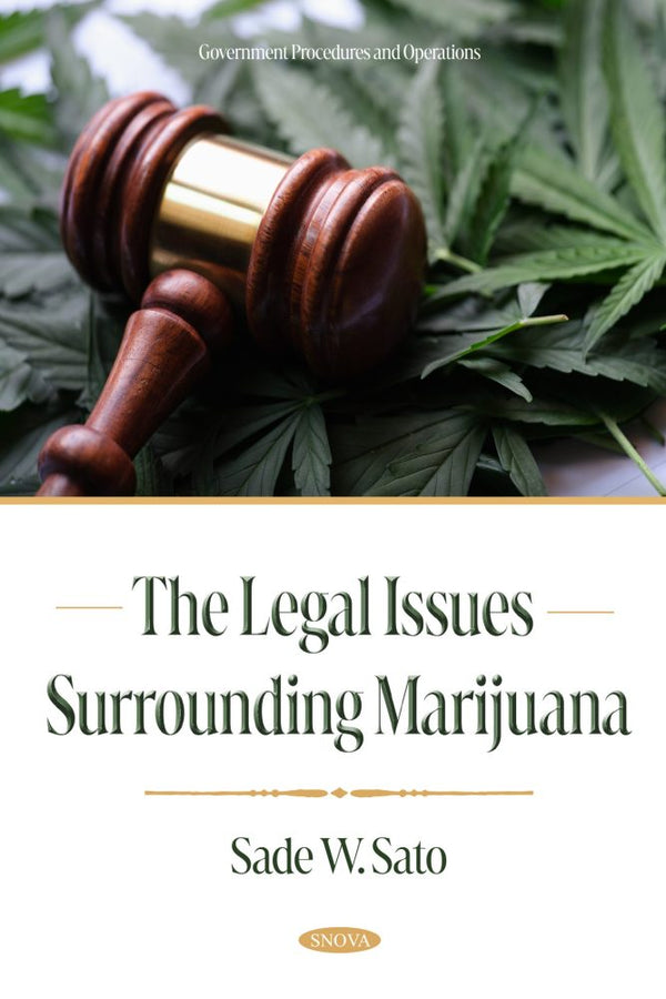 The Legal Issues Surrounding Marijuana