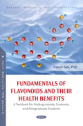 Fundamentals of Flavonoids and Their Health Benefits. A Textbook for Undergraduate, Graduate, and Postgraduate Students