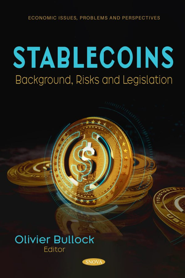Stablecoins: Background, Risks and Legislation