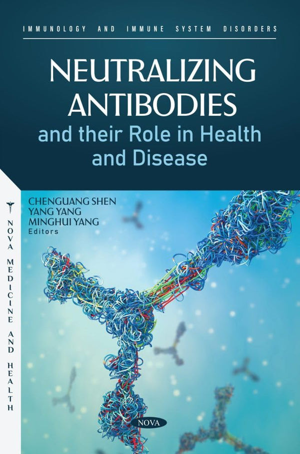 Neutralizing Antibodies and their Role in Health and Disease