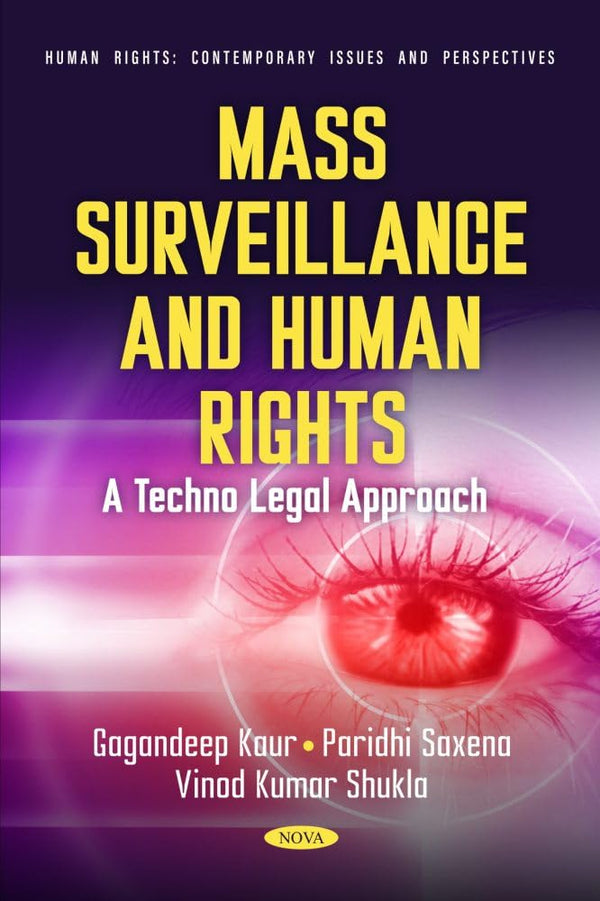 Mass Surveillance and Human Rights: A Techno Legal Approach