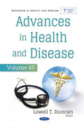Advances in Health and Disease. Volume 85