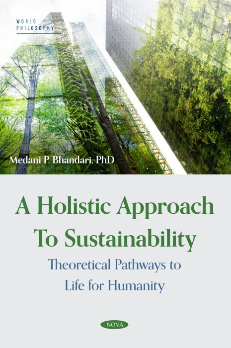 A Holistic Approach to Sustainability - Theoretical Pathways to Life for Humanity