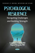 Psychological Resilience: Navigating Challenges and Building Strength