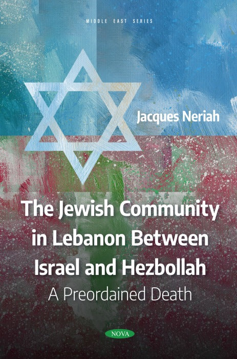 The Jewish Community in Lebanon between Israel and Hezbollah: A Preordained Death