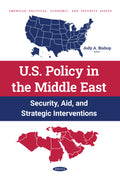 U.S. Policy in the Middle East: Security, Aid, and Strategic Interventions
