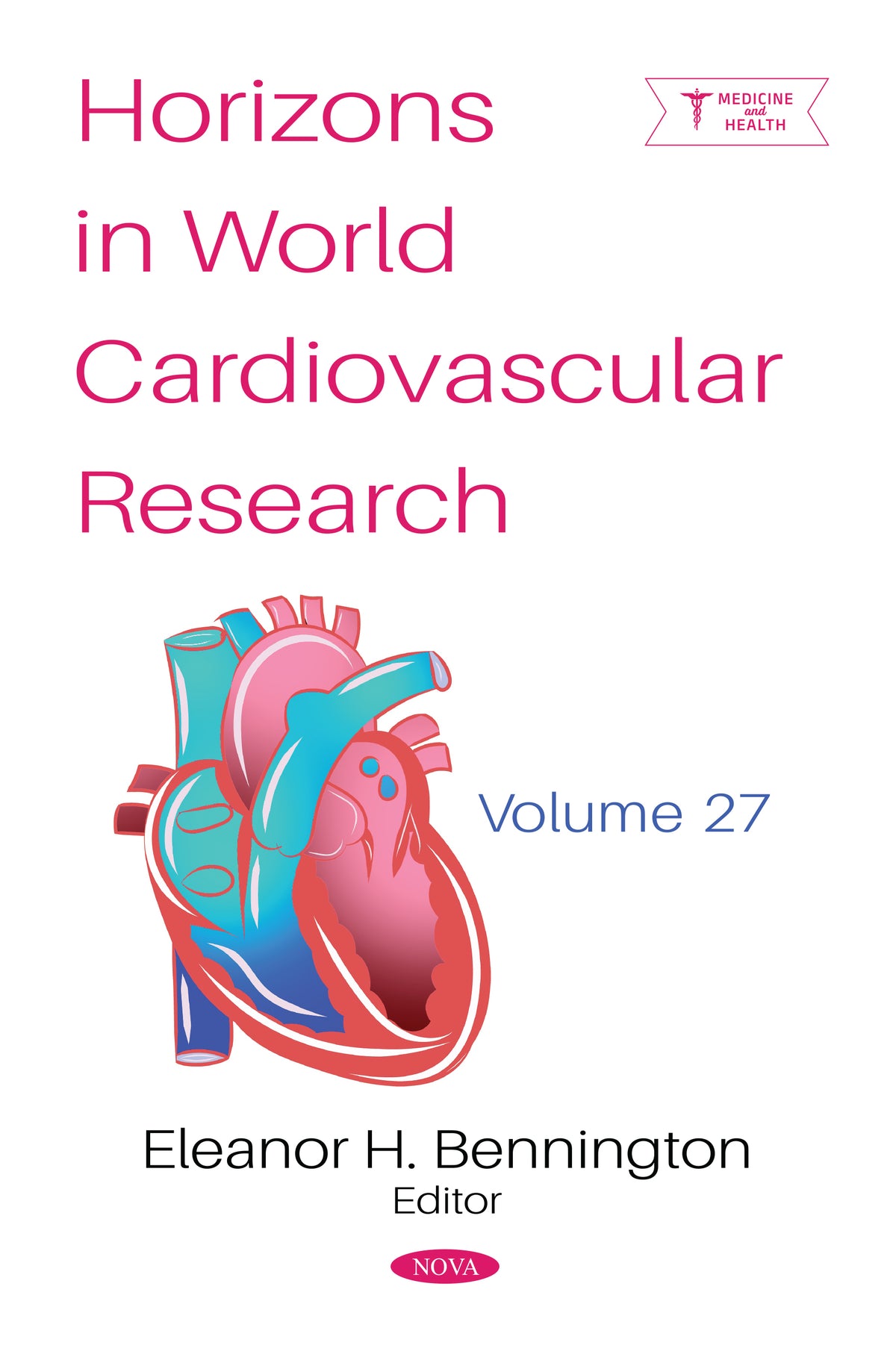 Horizons in World Cardiovascular Research. Volume 27