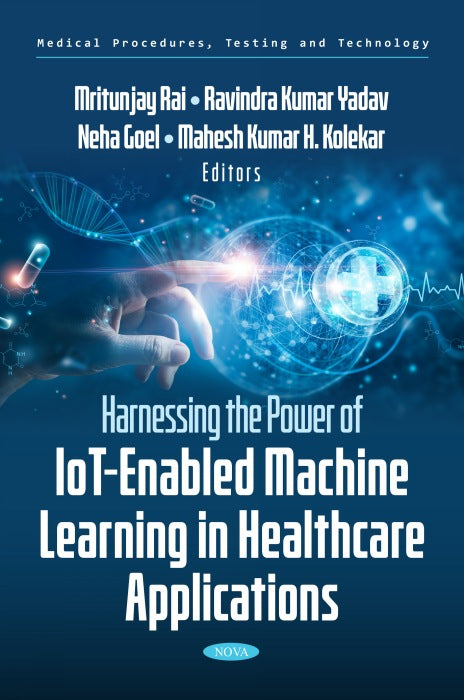Harnessing the Power of IoT-Enabled Machine Learning in Healthcare Applications