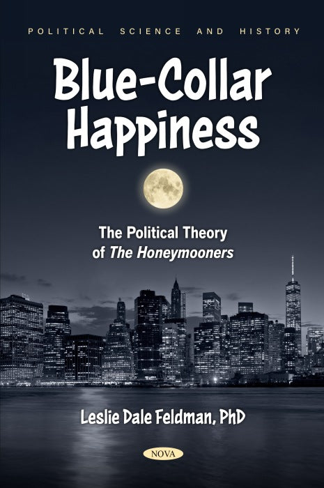 Blue-Collar Happiness: The Political Theory of The Honeymooners
