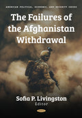 The Failures of the Afghanistan Withdrawal