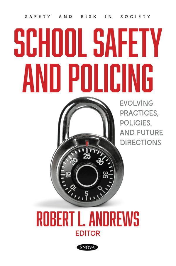 School Safety and Policing: Evolving Practices, Policies, and Future Directions