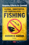 Ongoing Efforts to Combat Illegal, Unreported, and Unregulated (IUU) Fishing