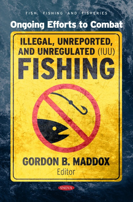 Ongoing Efforts to Combat Illegal, Unreported, and Unregulated (IUU) Fishing