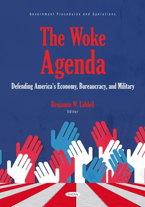 The Woke Agenda: Defending America's Economy, Bureaucracy, and Military