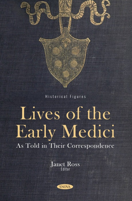 Lives of the Early Medici: As Told in Their Correspondence