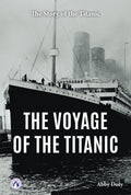 The Voyage of the Titanic