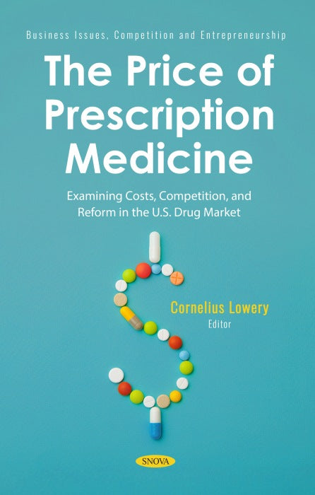 The Price of Prescription Medicine: Examining Costs, Competition, and Reform in the U.S. Drug Market