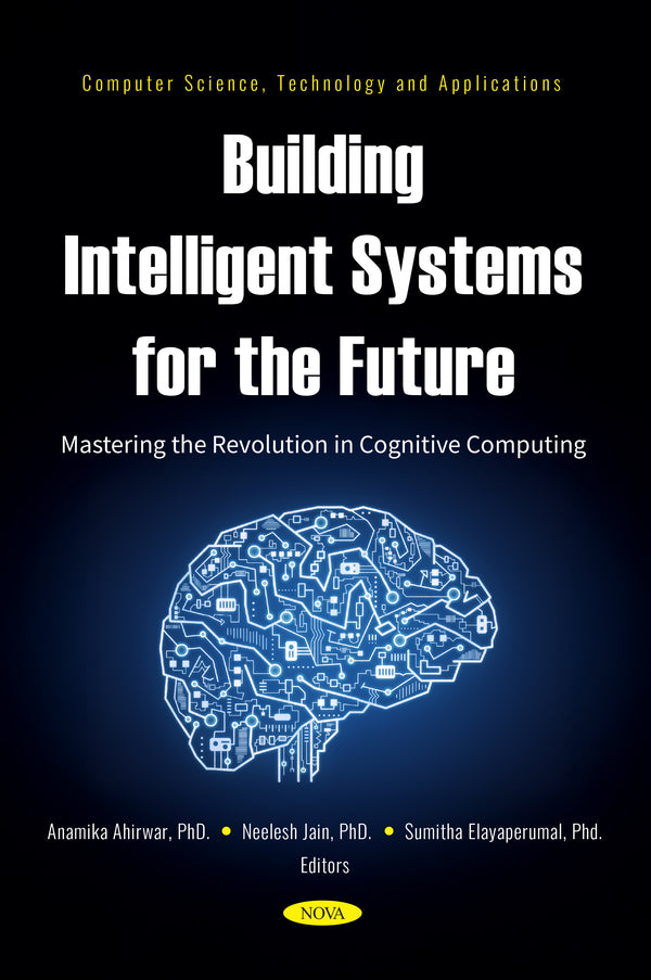 Building Intelligent Systems for the Future: Mastering the Revolution in Cognitive Computing