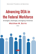 Advancing DEIA in the Federal Workforce: Strategies, Challenges, and Agency Initiatives