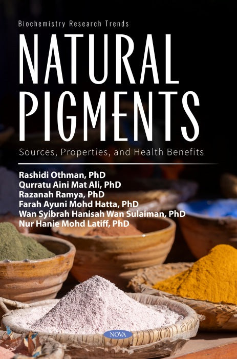 Natural Pigments: Sources, Properties, and Health Benefits