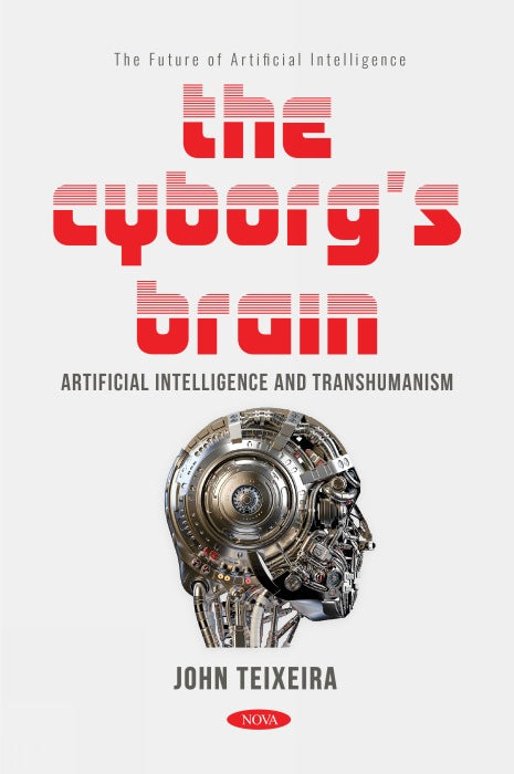 The Cyborg’s Brain: Artificial Intelligence and Transhumanism