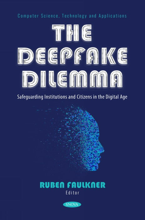 The Deepfake Dilemma: Safeguarding Institutions and Citizens in the Digital Age