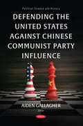 Defending the United States Against Chinese Communist Party Influence