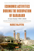 Economic Activities During the Occupation of Karabakh: A Case Study (1992–2020) of Decades of Property Exploitation in an Occupied Economy