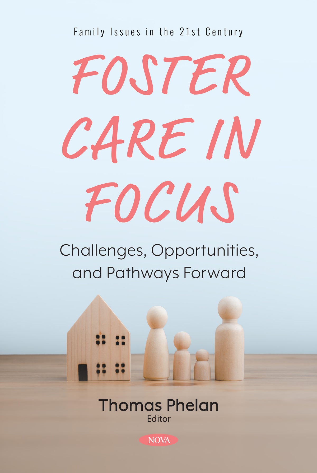 Foster Care in Focus: Challenges, Opportunities, and Pathways Forward