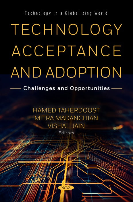 Technology Acceptance and Adoption: Challenges and Opportunities