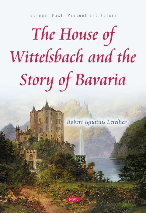 The House of Wittelsbach and the Story of Bavaria