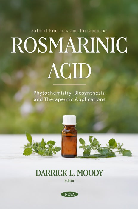 Rosmarinic Acid: Phytochemistry, Biosynthesis, and Therapeutic Applications